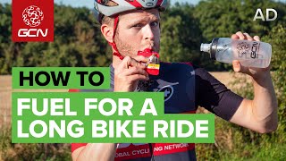 How To Fuel For A Long Bike Ride | Cycling Nutrition Tips