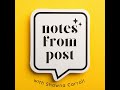 Notes From Post ep 103: Creativity Under Pressure