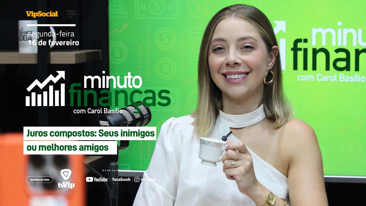 Carol Basílio fala sobre juros compostos no Minuto Finanças