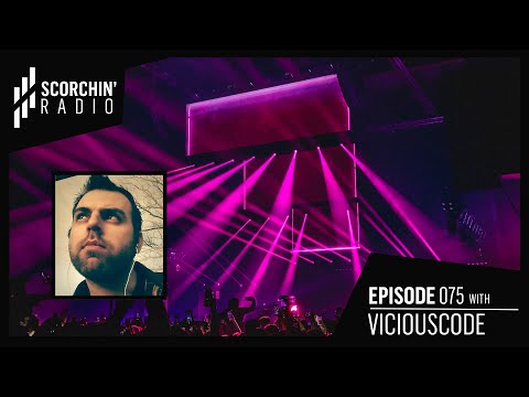 Scorchin' Radio 075 - ViciousCode