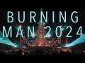 Burning Man 2024 Aftermovie Black Rock City Never Sleeps Mayan Warrior Galaxyer Debut