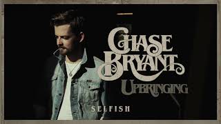 Chase Bryant Selfish