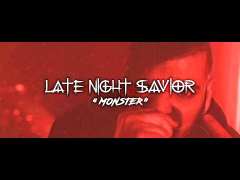 Late Night Savior - "Monster" (Official Video)