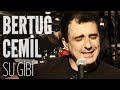 Bertuğ Cemil - Su Gibi (JoyTurk Akustik) 