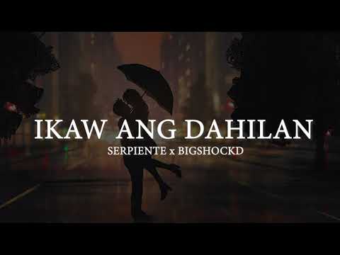 ikaw ang dahilan-by serpiente x bigshockd