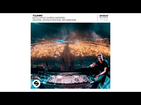 Tujamo - With You (feat. Karen Harding) [Untold Festival Anthem 2018]
