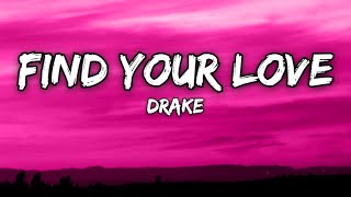 Find Your Love - Drake (Lyrics)