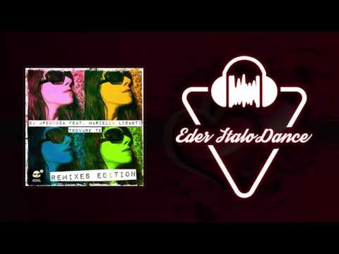 Dj JPedroza feat. Mariella Lisante - Trovare te [Remix Edition] (FULL ALBUM)