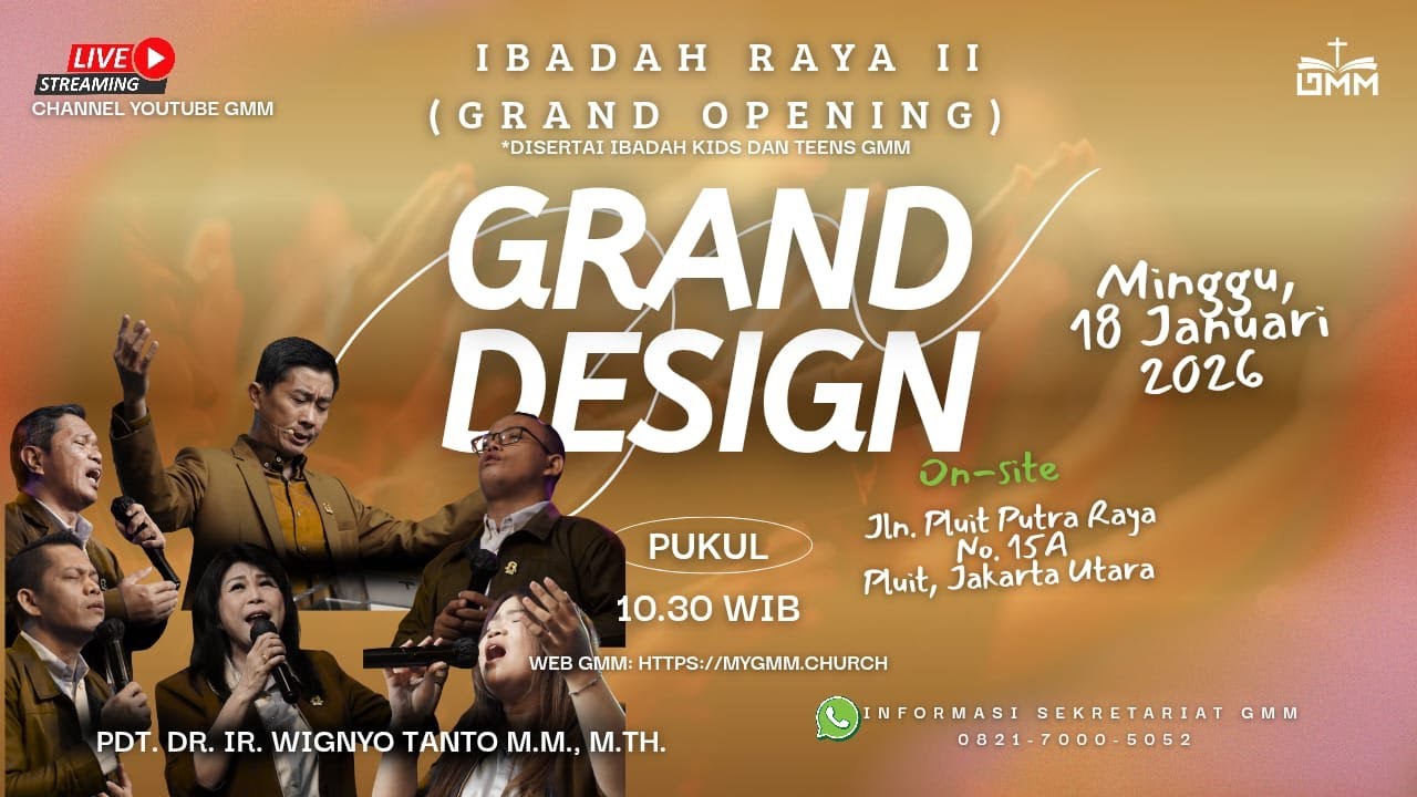 Grand Opening GMM – GRAND DESIGN – Pdt. Dr. Ir. Wignyo Tanto, M.M., M.Th. (180126)