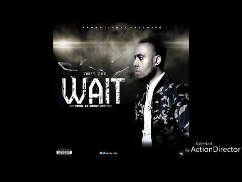 Jossy Joe  (Wait)