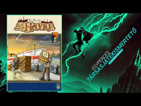 #122. Le Havre | Egyperces társasjátékismertető - Game-Obscura