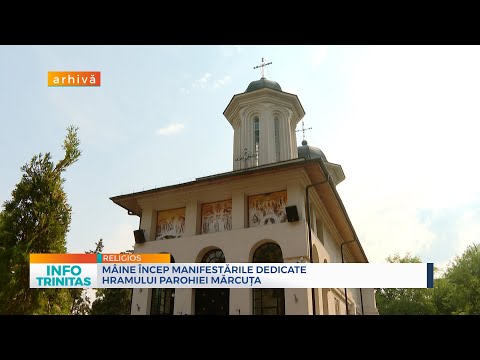 Mâine încep manifestările dedicate hramului Parohiei Mărcuța