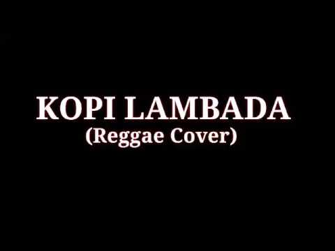download lagu mp3 mp4 Lirik Kopi Lambada, download lagu Lirik Kopi Lambada gratis, unduh video klip Lirik Kopi Lambada