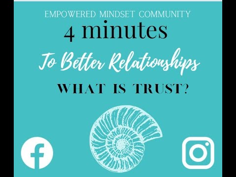 Cracking the code of Better relationships in 4 mins with understanding Trust