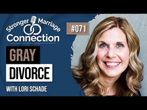 Gray Divorce | Lori Schade | #71