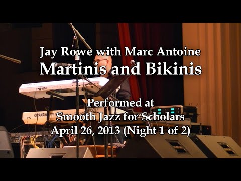 Jay Rowe with Marc Antoine - Martinis and Bikins (2013-1)