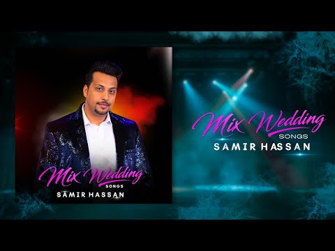 Samir Hassan - Mix Wedding Songs - New Afghan Songs 2025 - (Official Music)