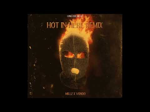 Millz X Vondo - "Hot In Here Remix" (Offcial Audio)