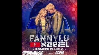 Romper el Hielo/ Fanny Lú ft Noriel