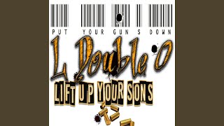 Put Your Gun&#39;s Down Lift Up Your Sons (feat. Hard Head &amp; Ginsu)