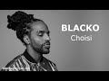 Blacko - Choisi