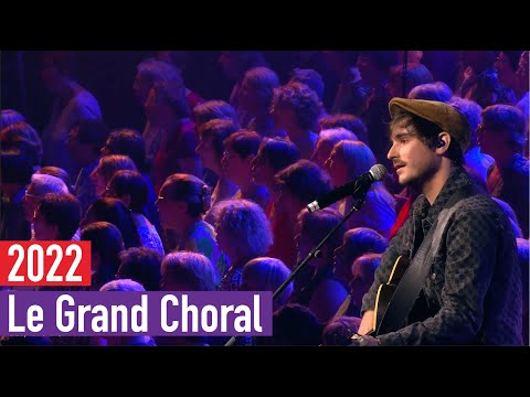 Le Grand Choral 2022 - Ta Place Dans Ce Monde (Gauvain Sers)