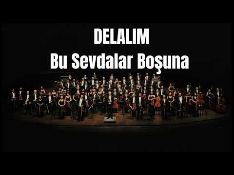 DELALIM - Diyarbekir Yoluna - Senfoni Orkestrası ile Türküler