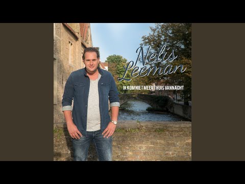 Ik Kom Niet Meer Thuis Vannacht