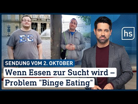 Wenn Essen zur Sucht wird – Problem "Binge Eating" | hessenschau vom 02.10.2022