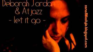 Deborah Jordan and Atjazz - let go