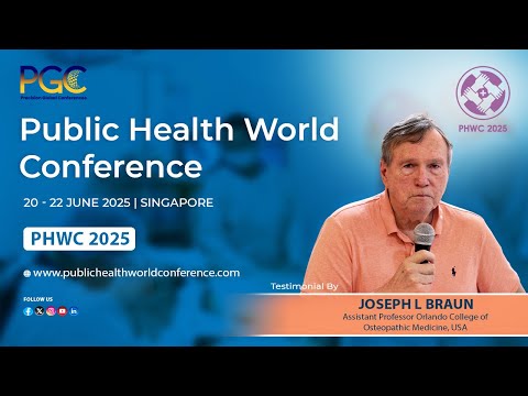 Testimonial by Joseph L Braun at the Public Health World Conference (PHWC) 2025, Singapore.