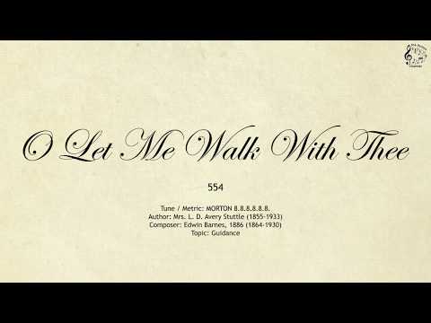 554 O Let Me Walk With Thee || SDA Hymnal || The Hymns Channel