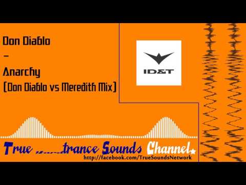 Don Diablo - Anarchy (Don Diablo vs Meredith Mix)