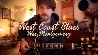 Wes Montgomery&#39;s West Coast Blues - (transcription in video description)