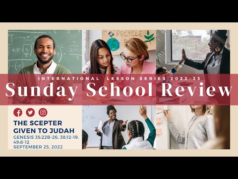 Sunday School  - 📚🤗➡️ - The Scepter Given to Judah  - September 25, 2022