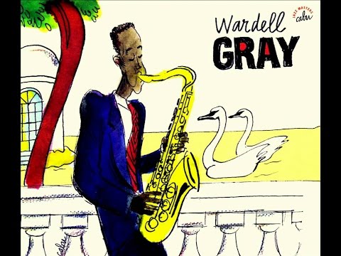 Wardell Gray Quartet - Blue Gray