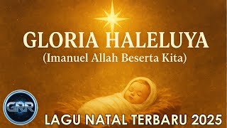 Download lagu GLORIA HALELUYA (IMANUEL ALLAH BESERTA KITA) - COVER LAGU NATAL TERBARU 2025 mp3