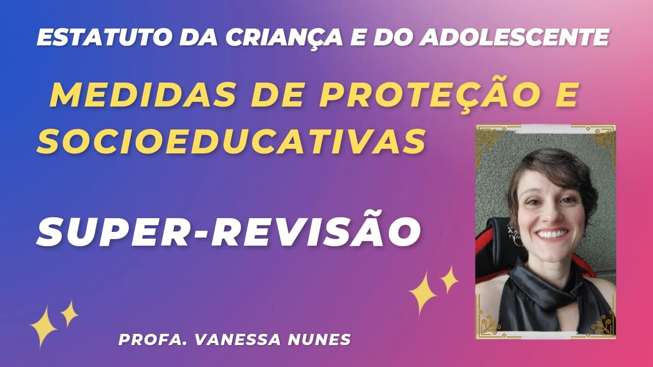 MEDIDAS DE PROTEÇÃO E SOCIOEDUCATIVAS