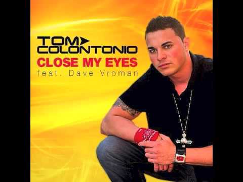 Tom Colontonio feat Dave Vroman - Close my Eyes" (Original Mix)