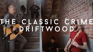 THE CLASSIC CRIME - Driftwood