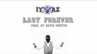 Iyaz feat david guetta   Last Forever  2011
