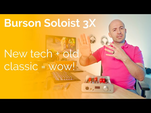 Video Teaser für Burson Soloist 3X Headphone Amp Review - New tech + old classic = wow!