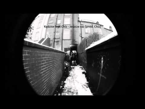 Kędzior feat Chiz - Jeszcze raz (prod. Chiz)