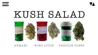 Armani "Kush Salad" Ft. King Louie & Freddie Gibbs [Audio]