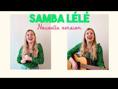 Les comptines de Pauline - Samba Lélé (nouvelle version)