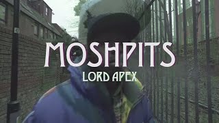 LORD APEX - MOSHPITS + BETTER MY LIFE (OFFICIAL VIDEO)