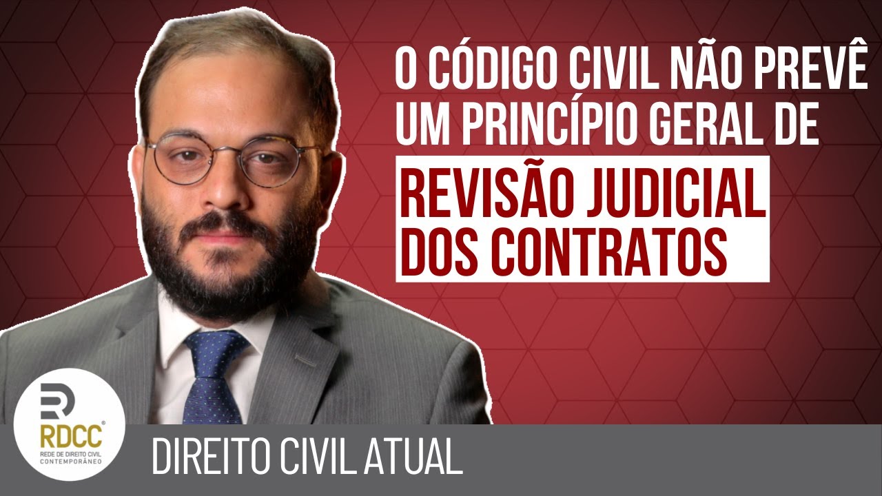 O Código Civil, a revisão judicial dos contratos e o dever de renegociar.