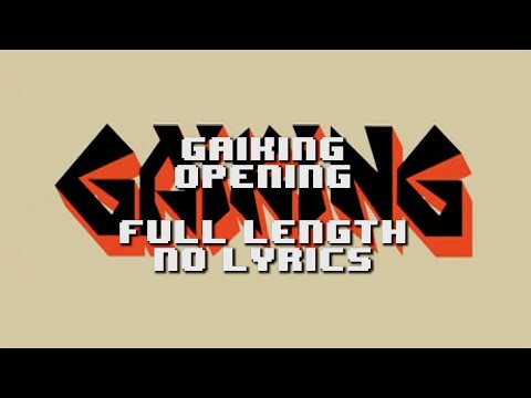 GaiKing Opening Song Extended No Lyrics