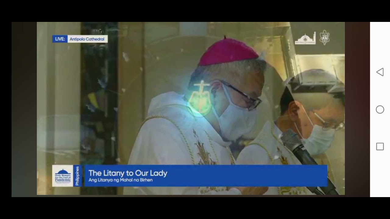 Litanya sa Mahal na Birheng Maria-Use in Rosary to End the Pandemic at Antipolo Cathedral May 7,2021