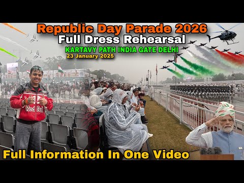 REPUBLIC DAY PARADE FULL DRESS REHEARSAL 23 JANUARY 2026 | FULL INFORMATION IN ONE VIDEO | 26January